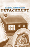 Alateen Talks Back on: Detachment