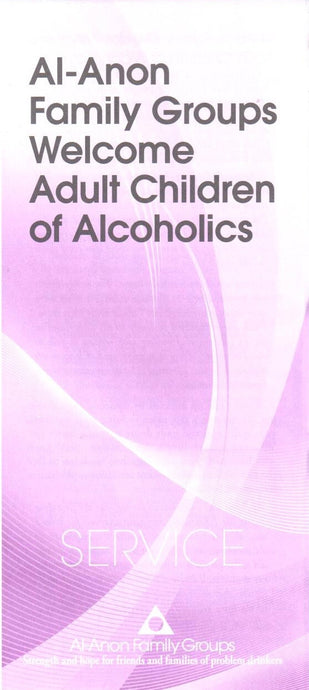 Al-Anon Family Groups Welcome Adult Children of Alcoholics
