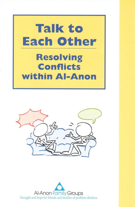 Talk To Each Other - Resolving Conflicts within Al-Anon
